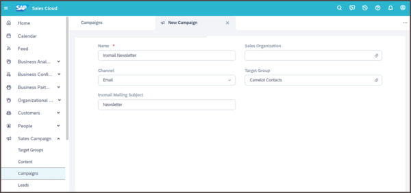 Die Benutzeroberfläche der SAP Sales Cloud zeigt den Prozess zur Erstellung einer neuen Kampagne mit dem Namen „Inxmail Newsletter“. Der Kanal ist „E-Mail“ und die Zielgruppe „Camelot Contacts“. Links befindet sich ein Navigationsmenü, während das Hauptfenster Eingabefelder für Kampagnenname, Kanal, Vertriebsorganisation und Zielgruppe enthält.
