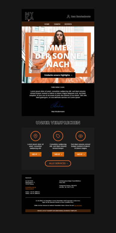 Dark Mode-optimierter E-Mail-Newsletter von MYKA. Oben ist das Logo und die Navigationsleiste mit den Kategorien Home, Damen und Herren auf schwarzem Hintergrund. Darunter befindet sich ein Bild einer Frau in einem orangefarbenen Outfit mit dem Text 'IMMER DER SONNE NACH' und einem Button 'Entdecke unsere Highlights'. Im Hauptteil gibt es eine personalisierte Begrüßung und einen Textabschnitt auf dunklem Hintergrund. Weiter unten folgen drei Symbole mit kurzen Texten und 'Mehr'-Buttons, die zu weiteren Inhalten verlinken. Am Ende des Newsletters steht das Impressum und ein Hinweis zur Abmeldung vom Newsletter.